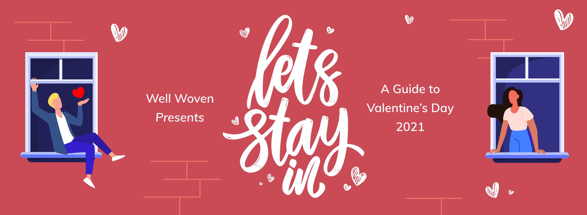 Well Woven Presents Heartfelt at Home: A Guide to Valentine’s Day 2021 - Well Woven