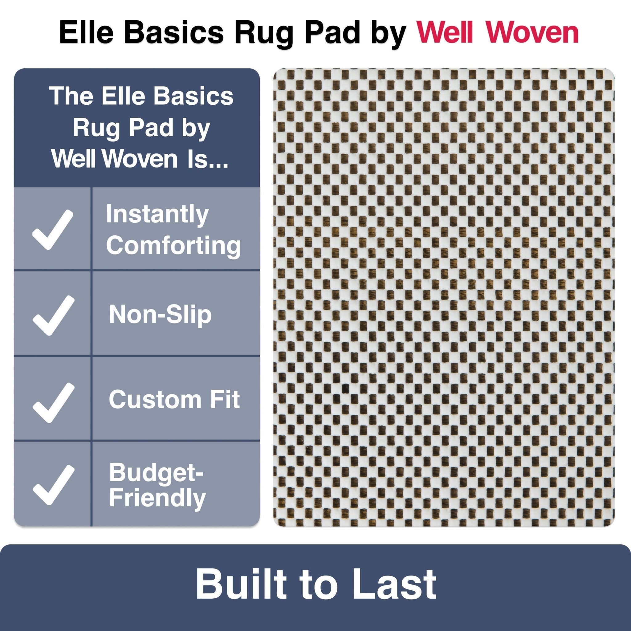 Elle Basics PVC Non-Slip Rug Pad by Well Woven with features listed (including instant comfort, non-slip grip, custom fit, and budget friendly option) and an overhead view of its checkered pattern.